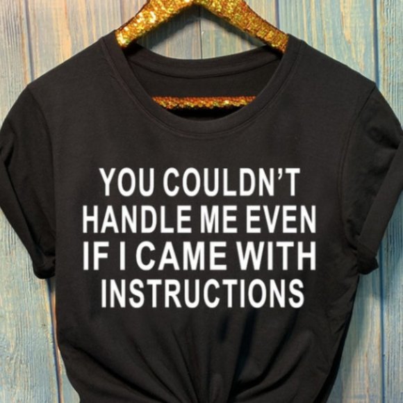 Graphic Tees for Women: "You Couldn't Handle Me... - Picture 1 of 3